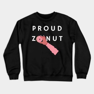 Zoe Laverne - Proud Zonut Crewneck Sweatshirt